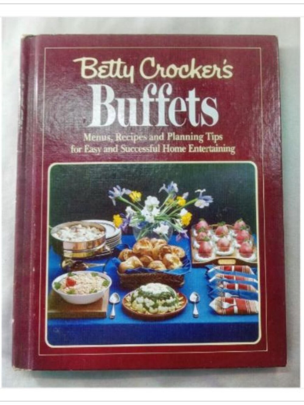 Betty Crocker's Buffets: Menus, Recipes and Planning Tips for Easy and Successf